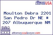 Moulton Debra 2201 San Pedro Dr NE # 207 Albuquerque NM
