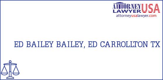 Telephone, Address and other contact data of ED BAILEY, CARROLLTON, TX, USA