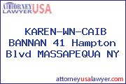 KAREN-WN-CAIB BANNAN 41 Hampton Blvd MASSAPEQUA NY