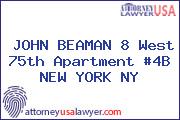 JOHN BEAMAN 8 West 75th Apartment #4B NEW YORK NY