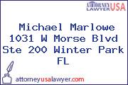 Michael Marlowe 1031 W Morse Blvd Ste 200 Winter Park FL