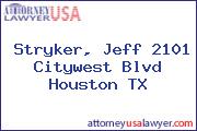 Stryker, Jeff 2101 Citywest Blvd Houston TX