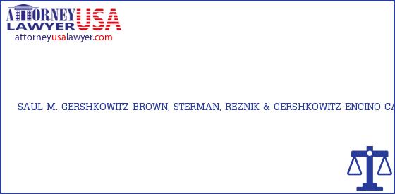 Telephone, Address and other contact data of SAUL M. GERSHKOWITZ, ENCINO, CA, USA