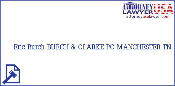 Telephone, Address and other contact data of Eric Burch, MANCHESTER, TN, USA