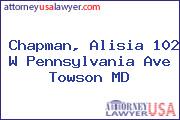 Chapman, Alisia 102 W Pennsylvania Ave Towson MD