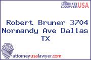 Robert Bruner 3704 Normandy Ave Dallas TX