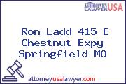 Ron Ladd 415 E Chestnut Expy Springfield MO