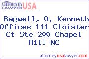 Bagwell, O. Kenneth Offices 111 Cloister Ct Ste 200 Chapel Hill NC