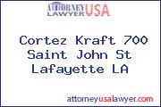 Cortez Kraft 700 Saint John St Lafayette LA