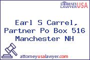 Earl S Carrel, Partner Po Box 516 Manchester NH