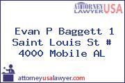 Evan P Baggett 1 Saint Louis St # 4000 Mobile AL