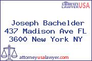 Joseph Bachelder 437 Madison Ave FL 3600 New York NY