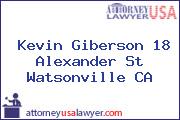 Kevin Giberson 18 Alexander St Watsonville CA