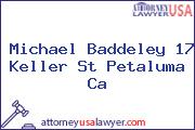 Michael Baddeley 17 Keller St Petaluma Ca