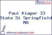 Paul Kiager 33 State St Springfield MA