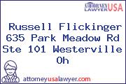 Russell Flickinger 635 Park Meadow Rd Ste 101 Westerville Oh