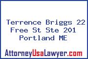 Terrence Briggs 22 Free St Ste 201 Portland ME