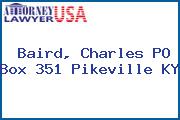 Baird, Charles PO Box 351 Pikeville KY