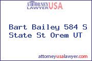 Bart Bailey 584 S State St Orem UT