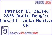 Patrick E. Bailey 2828 Dnald Dougls Loop Fl Santa Monica CA