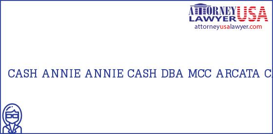 Telephone, Address and other contact data of CASH ANNIE, ARCATA, CA, USA
