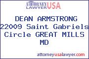 DEAN ARMSTRONG 22009 Saint Gabriels Circle GREAT MILLS MD