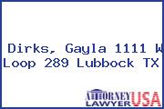 Dirks, Gayla 1111 W Loop 289 Lubbock TX