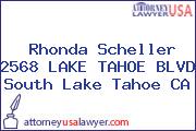 Rhonda Scheller 2568 LAKE TAHOE BLVD South Lake Tahoe CA