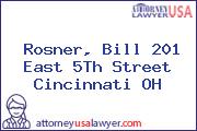 Rosner, Bill 201 East 5Th Street Cincinnati OH