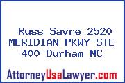 Russ Savre 2520 MERIDIAN PKWY STE 400 Durham NC