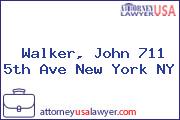 Walker, John 711 5th Ave New York NY