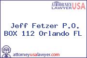 Jeff Fetzer P.O. BOX 112 Orlando FL