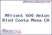 Mfrient 600 Anton Blvd Costa Mesa CA