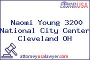 Naomi Young 3200 National City Center Cleveland OH