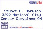 Stuart E. Horwich 3200 National City Center Cleveland OH