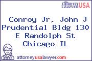 Conroy Jr, John J Prudential Bldg 130 E Randolph St Chicago IL