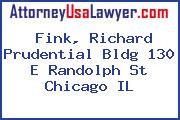 Fink, Richard Prudential Bldg 130 E Randolph St Chicago IL