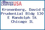 Kronenberg, David E Prudential Bldg 130 E Randolph St Chicago IL