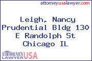 Leigh, Nancy Prudential Bldg 130 E Randolph St Chicago IL