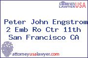 Peter John Engstrom 2 Emb Ro Ctr 11th San Francisco CA