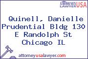 Quinell, Danielle Prudential Bldg 130 E Randolph St Chicago IL