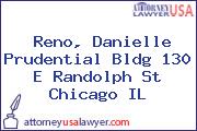 Reno, Danielle Prudential Bldg 130 E Randolph St Chicago IL
