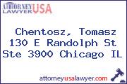 Chentosz, Tomasz 130 E Randolph St Ste 3900 Chicago IL
