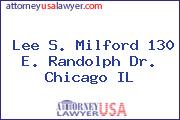 Lee S. Milford 130 E. Randolph Dr. Chicago IL