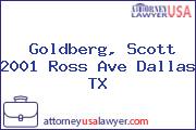 Goldberg, Scott 2001 Ross Ave Dallas TX