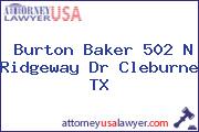 Burton Baker 502 N Ridgeway Dr Cleburne TX
