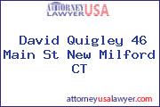David Quigley 46 Main St New Milford CT
