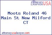 Moots Roland 46 Main St New Milford CT