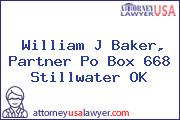William J Baker, Partner Po Box 668 Stillwater OK