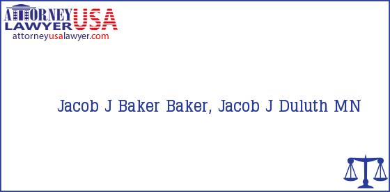 Telephone, Address and other contact data of Jacob J Baker, Duluth, MN, USA